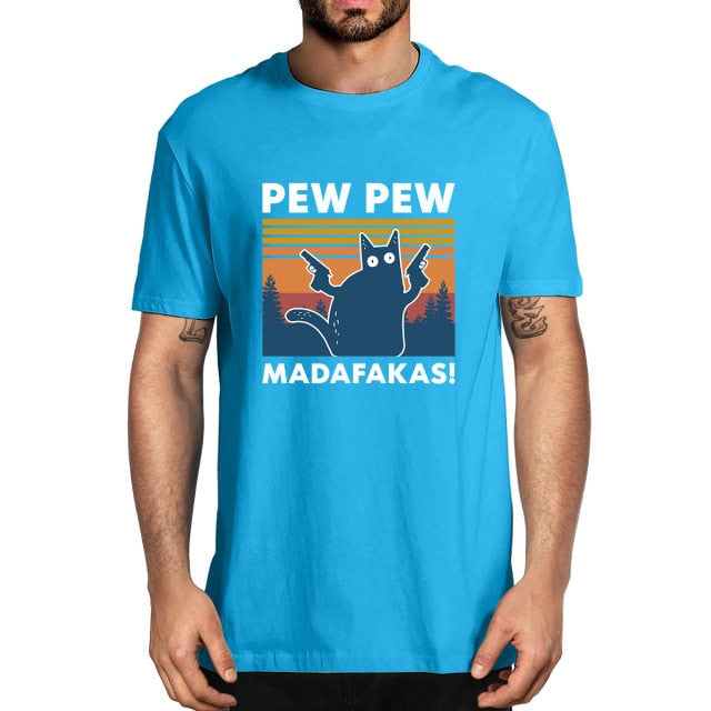 Pew Pew Madafakas 100% Cotton Shirt Novelty Funny Cat Vintage Crew Neck Men's T-Shirt Humor Women Top Tee Gift Humor Streetwear