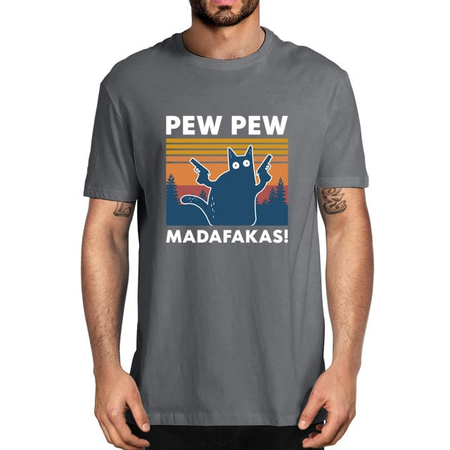 Pew Pew Madafakas 100% Cotton Shirt Novelty Funny Cat Vintage Crew Neck Men's T-Shirt Humor Women Top Tee Gift Humor Streetwear