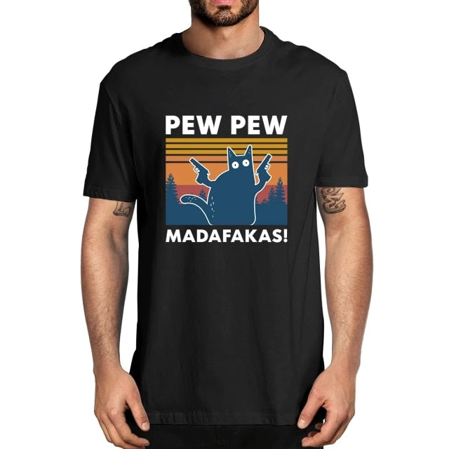 Pew Pew Madafakas 100% Cotton Shirt Novelty Funny Cat Vintage Crew Neck Men's T-Shirt Humor Women Top Tee Gift Humor Streetwear